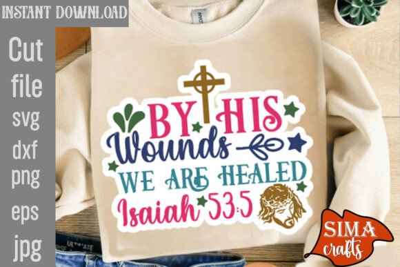 By His Wounds We Are Healed Isaiah 53 5