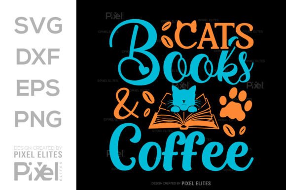 Cats Books Coffee SVG Graphics for T-Shirt Designs