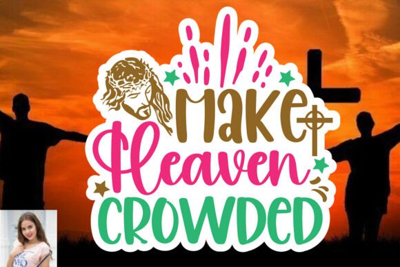 Make Heaven Crowded: Print Templates & Graphics