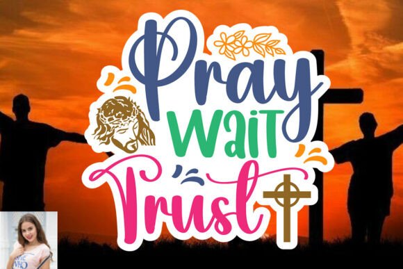 Pray Wait Trust Sticker Cut File: Real Embroidery Review